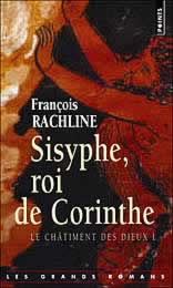 francois rachline, chatiment des dieux, sisyphe, roi de corinthe