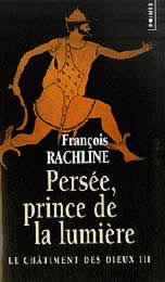 francois rachline, chatiment des dieux, prince de lumiere